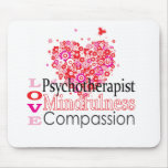 Psychotherapists are Compassionate mousepads