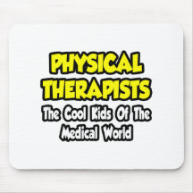 PTs...Cool Kids of Medical World Mouse Mats