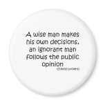 Public Opinion Quote Fridge Magnet