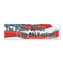 Public Option is the Only Option Bumper Sticker bumper stickers