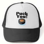 Puck You (Hockey) hats