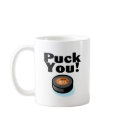 Puck You (Hockey) mugs