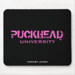 PUCKHEAD, UNIVERSITY, HOCKEY JUNKY MOUSEPADS