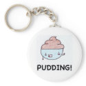 Pudding! keychains
