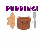 pudding tee shirt