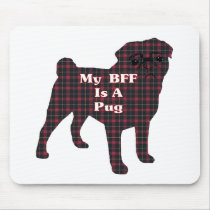 Pug BFF Gifts Mouse Pad
