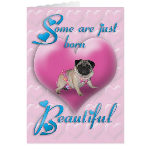 Pug Born Beautiful Birthday Card