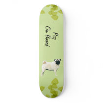 Pug ~ Green Leaves Design Skateboard Deck