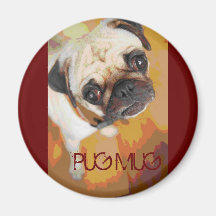 PUG MUG Love for all the PUG Lovers Fridge Magnets