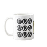 PUG MUG MUG Drinkware with Pug Dog Photo