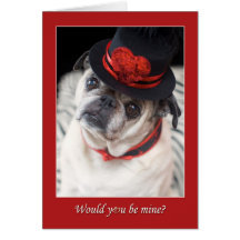 Pug Valentine Would You Be Mine Card