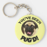 PUG - YOU'VE BEEN PUG'D!  KEYCHAIN KEYRING DOG PET