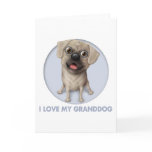Pugle 2 - Love My Granddog cards