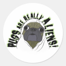 pugs are really aliens round sticker