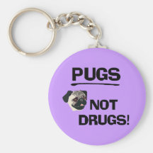 Pugs Not Drugs Keychain