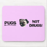 Pugs Not Drugs Mousepad
