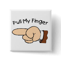 Pull My Finger Square Button Pinback Buttons