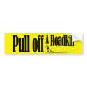 Pull of a roadkill bumper stickers