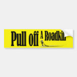 Pull of a roadkill bumper sticker