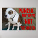 Punish the deed ~ Not the breed posters