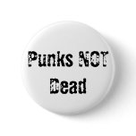 Punks NOT Dead buttons