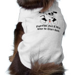 Puppies Are A Nice Way To Start Dogs- Dog  T Shirt pet clothing