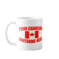 Pure Canadian Awesome-ness Mug