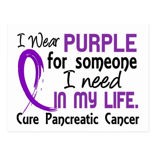 Purple For Someone I Need Pancreatic Cancer Post Cards