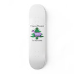 Purple I want a dinosaur for christmas skateboards