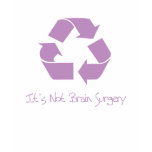 Purple recycle its not brain surgery t-shirts