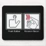 Push Button, Receive Bacon - Bacon Dispenser Mouse Pads