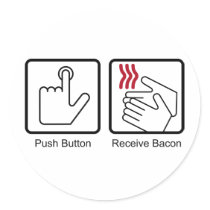 Push Button, Receive Bacon - Bacon Dispenser