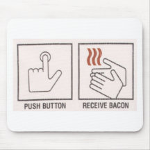 Push Button, Receive Bacon Mouse Pad