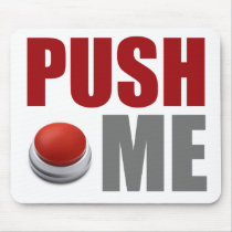 Push Me Mouse Pads