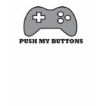 Push my Buttons t-shirts