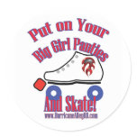 Put on Your Big Girl Panties and Skate STicker