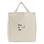 Put STUFF in me embroidered bags