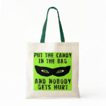 Put the Candy in the Bag and Nobody Gets Hurt