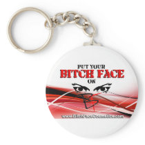 Put Your Bitch Face On Keychain
