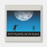 Putt Plastic In Its Place Fridge Magnet