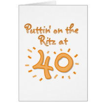 Puttin on the Ritz at 40 Card