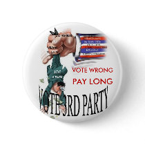 PVOTE WRONG PINBACK BUTTON