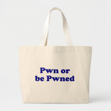 Pwn or be pwned tote bag