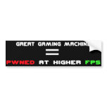 Pwned At Higher FPS bumper stickers