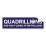 Quadrillions Obama Bumper Sticker