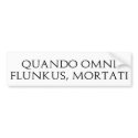 Quando Omni Flunkus bumper stickers