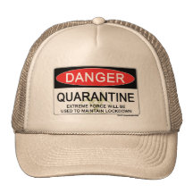 Quarantine Danger Sign Hat