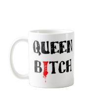Queen bitch mug