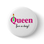 Queen for a Day Buttons