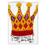 Queen for the day greeting cards